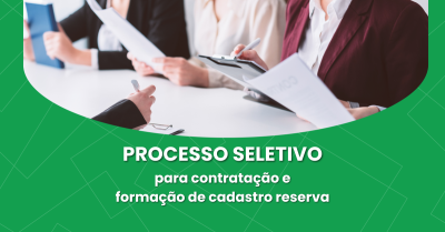 Imagem da notcia 'Processo Seletivo para contratao e formao de cadastro reserva aberto de 02 a 12 de maio'